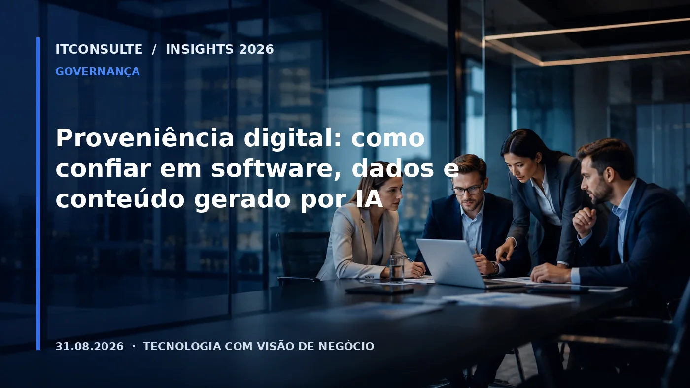 Proveniência digital: como confiar em software, dados e conteúdo gerado por IA